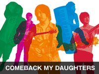COMEBACK MY DAUGHTERS